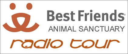 Best Friends Animal Sanctuary Tour on Pet Life Radio