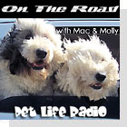 pet podcast - On The Road with Mac and Molly on Pet Life Radio