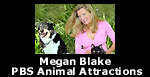 Megan Blake on PBS' Animal Attractions