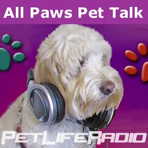 All Paws Pet Talk on Pet Life Radio