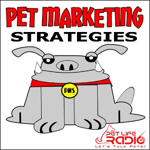 Pet Marketing Strategies on Pet Life Radio