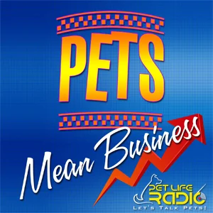 Pets Mean Business on Pet Life Radio